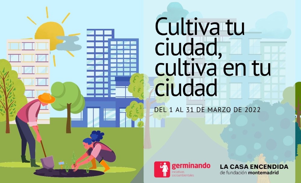 Curso ‘Cultiva tu ciudad, cultiva en tu ciudad’ con La Casa Encendida